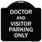 Signmission Doctor and Visitor Parking Only Heavy-Gauge Aluminum Architectural Sign, 18" x 18", BW-1818-24139 A-DES-BW-1818-24139 - alternate 1